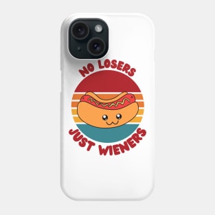 NO LOSERS JUST WIENERS Phone Case