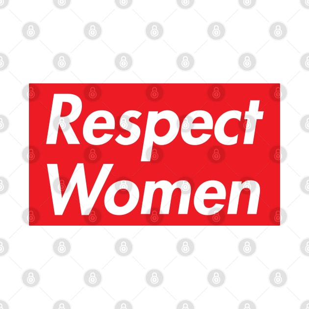 Respect Women Streetwear Logo by teecloud