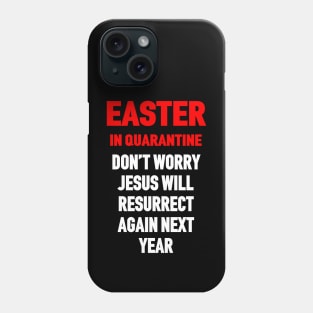 Easter in Quarantine Phone Case