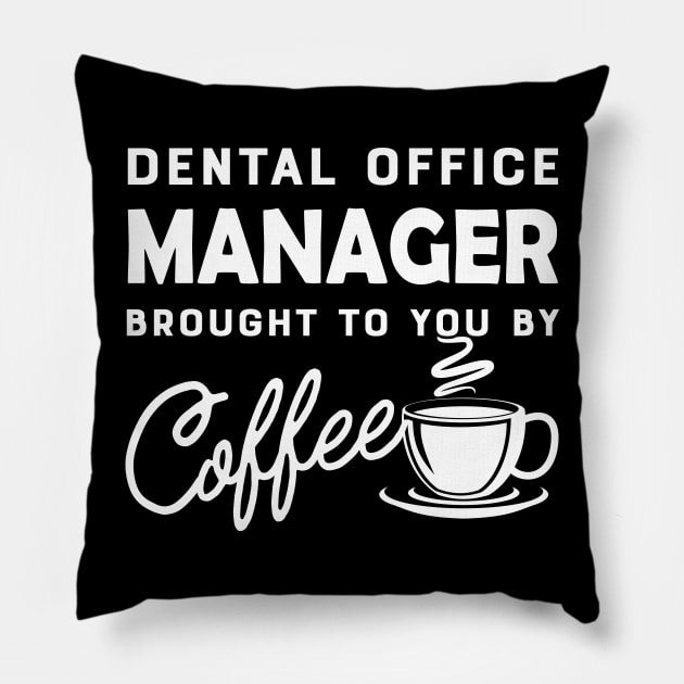 Dental Office manager brought to you by coffee Pillow by KC Happy Shop