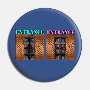 Entrance Entrance Pin