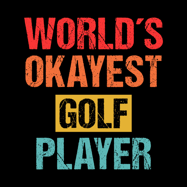 World's Okayest Golf Player | Funny Sports Tee by Indigo Lake