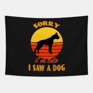 Sorry i'm late i saw a dog Boxer Dog puppy Lover Cute Sunser Retro Funny Tapestry