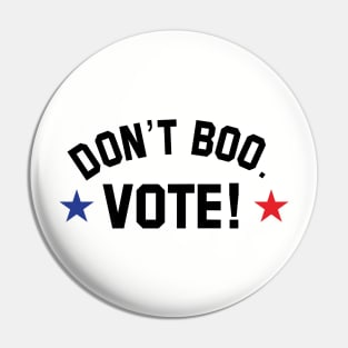 don't boo. vote! Pin