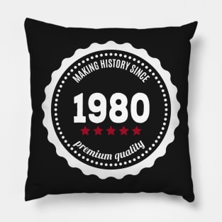 Making history since 1980 badge Pillow