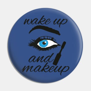 wake up and make up 2 Pin