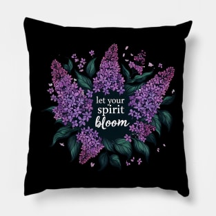 LET YOUR SPIRIT BLOOM - FLOWER INSPIRATIONAL QUOTES Pillow