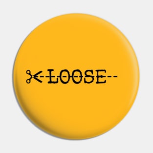 CUT LOOSE Pin