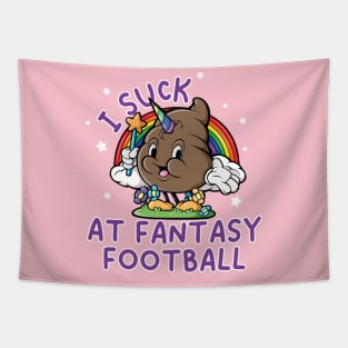 I suck At Fantasy Football Rainbow Unicorn Poop Funny Saying Tapestry