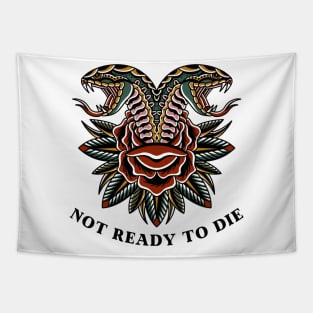 not ready to die Tapestry