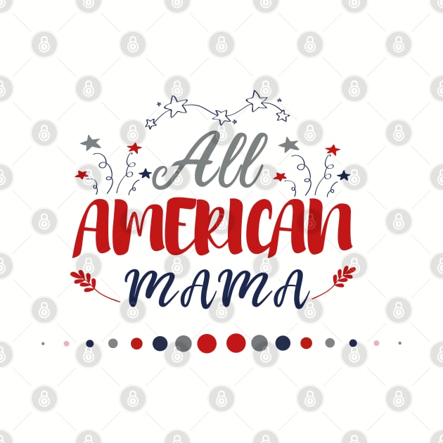 All American mama by GlossyArtTees