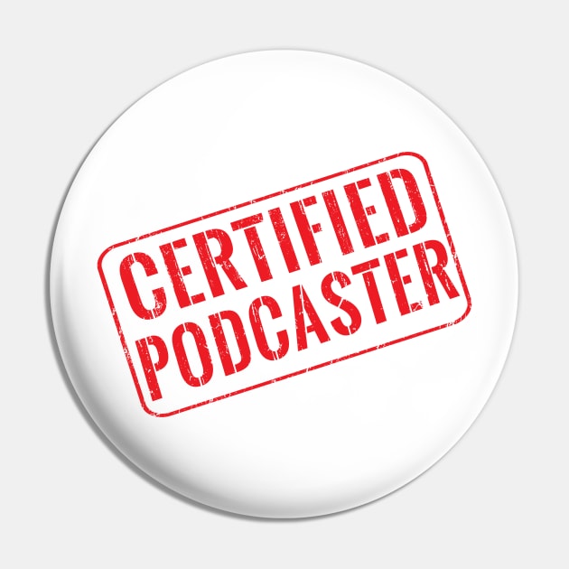 Certified podcaster Pin by wondrous