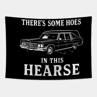 There's Some Hoes In This Hearse Tapestry