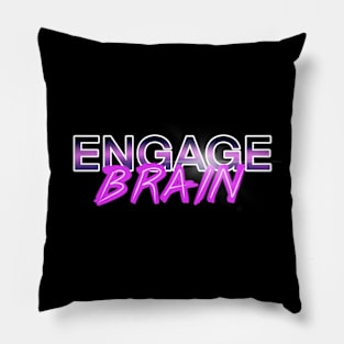 Engage Brain! Pillow