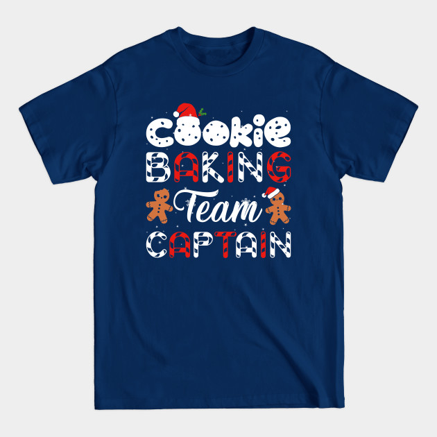 Discover Cookie Baking Team Captain Christmas Bakers Gingerbread - Cookie Baking Team Captain Christmas Ba - T-Shirt