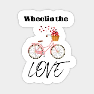 Wheelin the Love Magnet