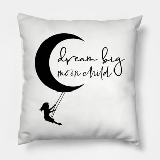 Dream Big Moon Child Pillow