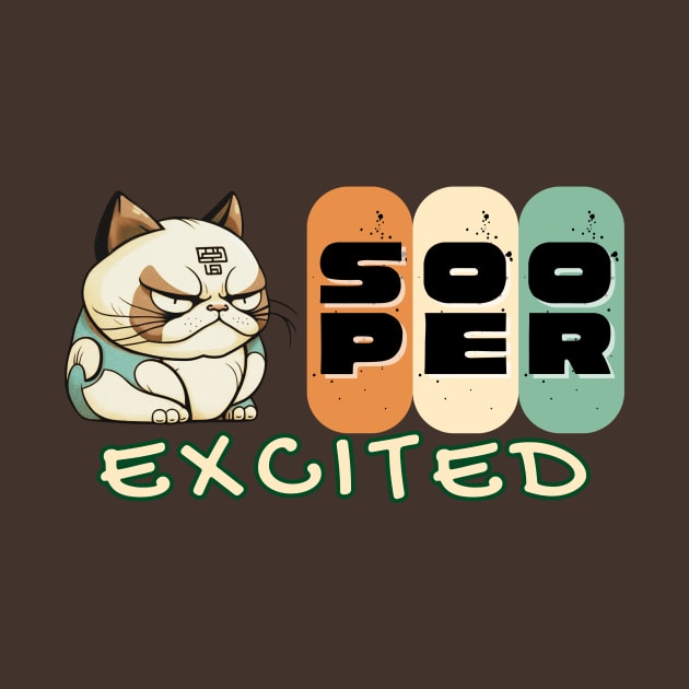 Sooper Excited by DaShirtXpert