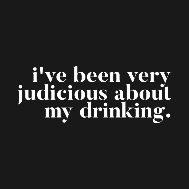 I've been very judicious about my drinking - Kate Maloney VPR quote by mivpiv