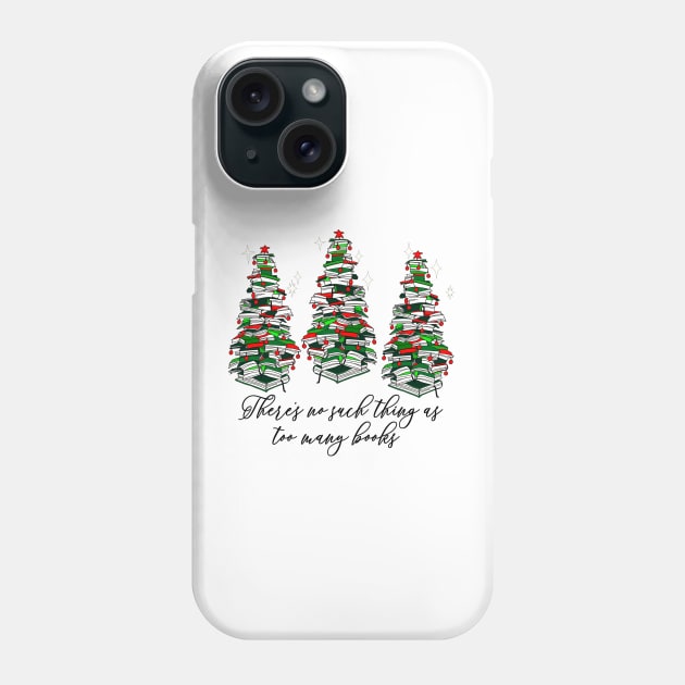 Christmas Book Trees, Book Quote, Librarian, Book Lovers, Love Reading Phone Case by SilverLake