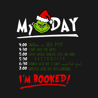 My-Day-I'm-Booked-Grinch T-Shirt