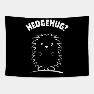 Hedgehug? love hedgehogs for hedgehog owner hedgehugs Tapestry