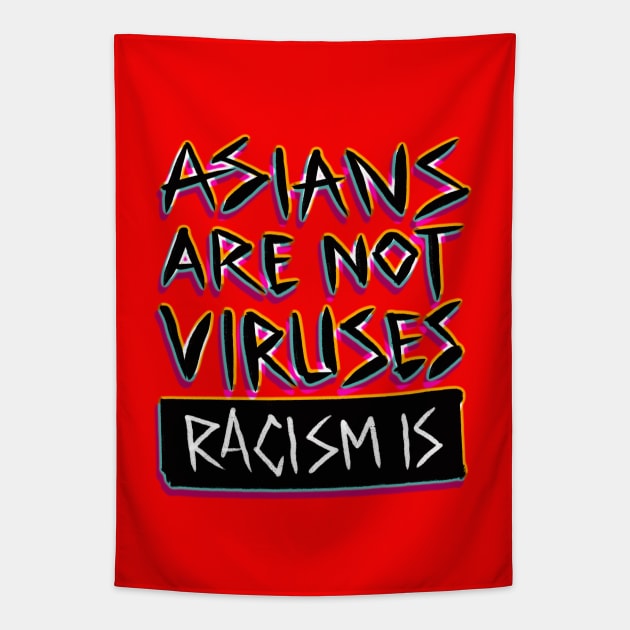 Racism is a virus Tapestry by BAJAJU