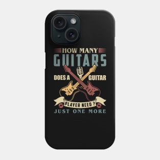 How Many Guitars Does a Guitar Player Need Just One More Phone Case