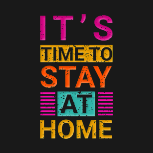 Stay home T-Shirt