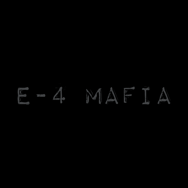 E4 MAFIA by FlySquareWare