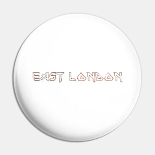 IRON TEXT || EAST LONDON (WHITE) Pin