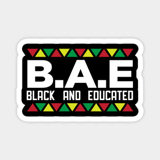 B.A.E. Black and Educated, African American, BLM, Black Pride Magnet