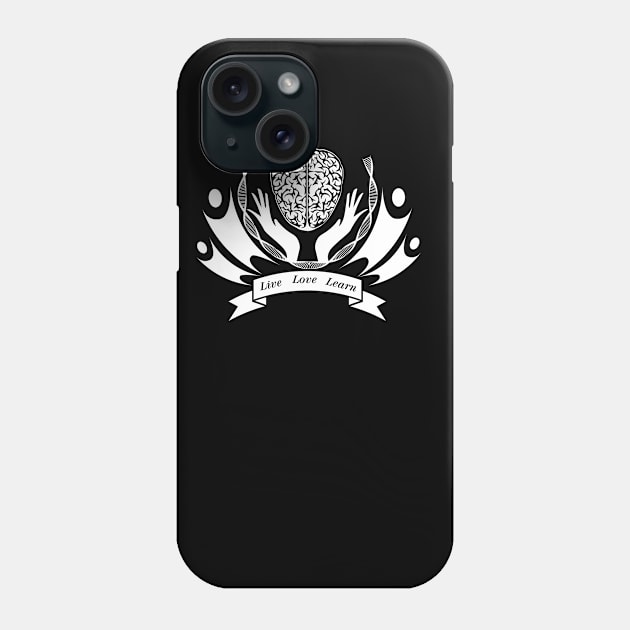 Live Love Learn Phone Case by hereticwear