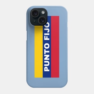 Punto Fijo City in Venezuelan Flag Colors Phone Case