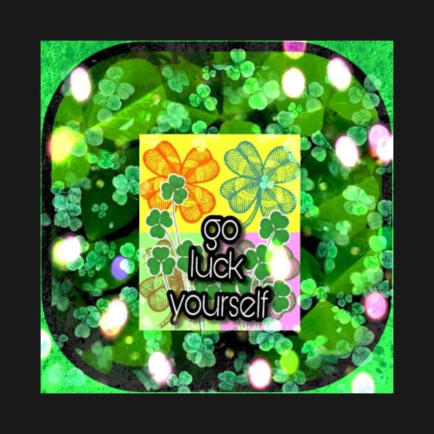 Go Luck yourself by TriForceDesign