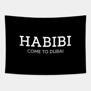 Habibi come to Dubai Tapestry