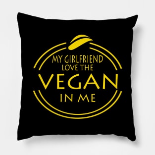 My Girlfriend Love The Vegan In Me Pillow