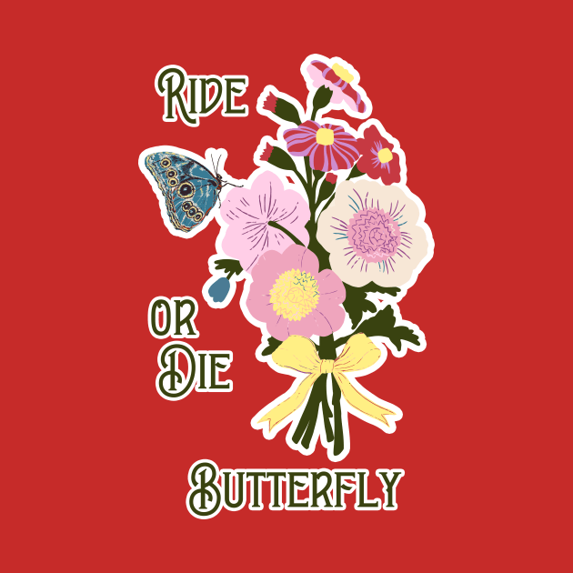 Ride or Die Butterfly by Annelie