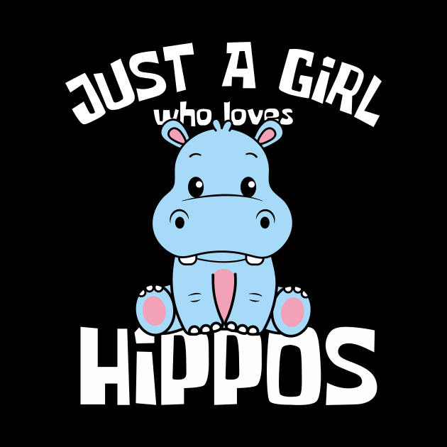 Just A Girl Who Loves Hippos Funny by DesignArchitect