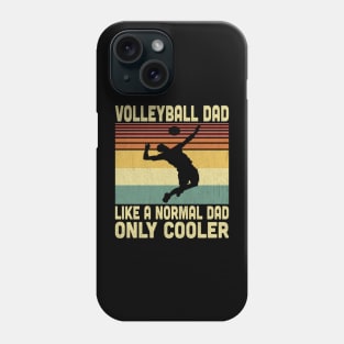 Volleyball Dad Like A Normal Dad But Cooler Vintage Volleyball Lovers Phone Case