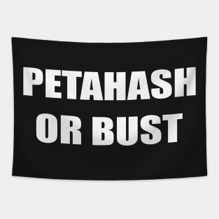 PETAHASH OR BUST Tapestry