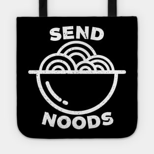 Funny Ramen Noodles Send Noods Tote