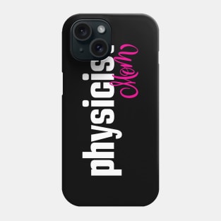 Physicist Mom Phone Case