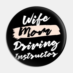 Cute Wife Mom Driving Instructor Gift Idea Pin