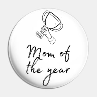 Mom of the year! Pin