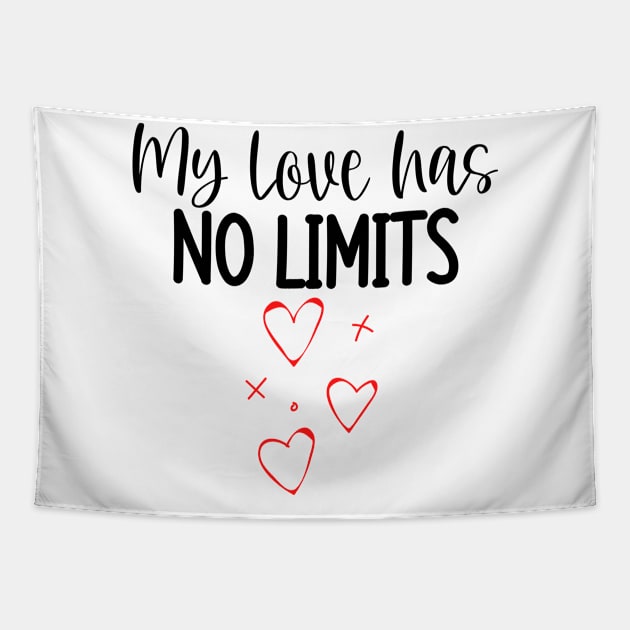 My Love Has No Limits. Cute Quote For The Lovers Out There. Tapestry by That Cheeky Tee