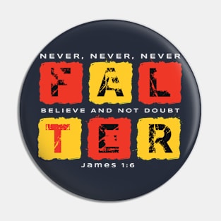 Never Falter Pin