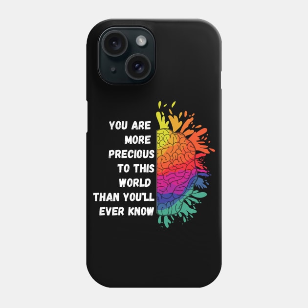 You are more precious to this world than you'll ever know Phone Case by Crafty Mornings