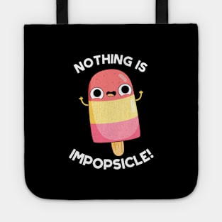 Nothing Is Impopsicle Cute Popsicle Pun Tote