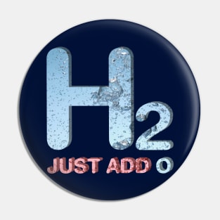 H2 - Just Add O Pin